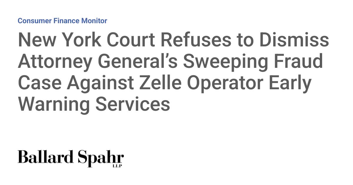 Denies EWS Bid to Toss $1B Zelle Fraud Suit
