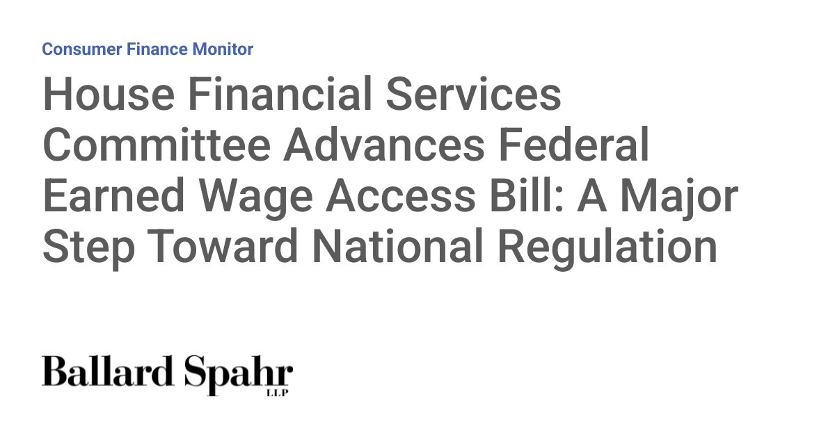 House Panel Clears Earned Wage Access Bill 31-23